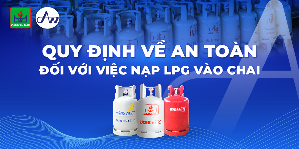 Những quy định về an toàn đối với việc nạp LPG vào chai
