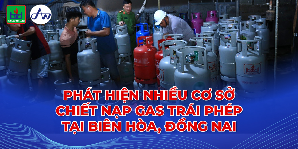 Phát hiện nhiều cơ sở chiết nạp gas trái phép tại Biên Hòa, Đồng Nai