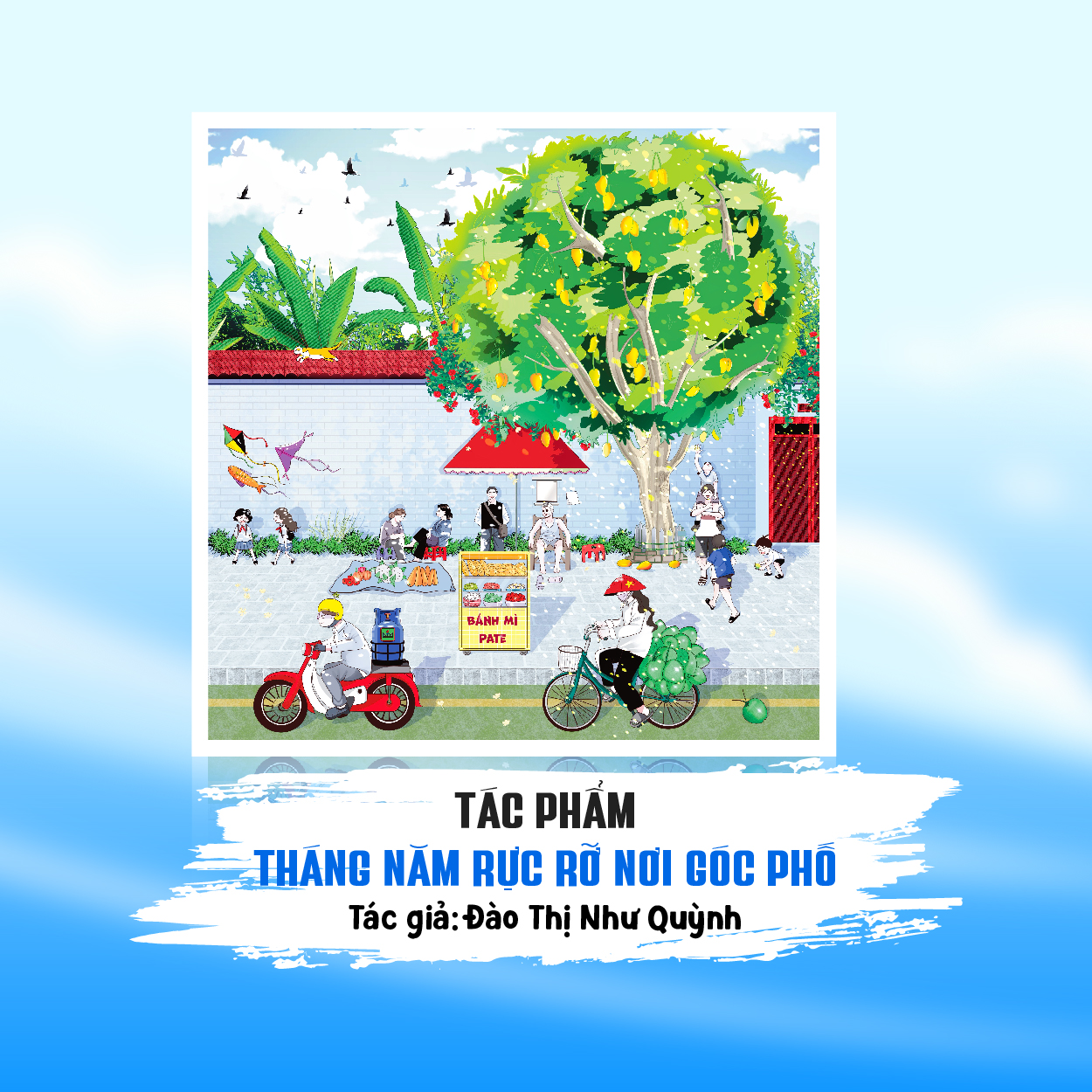 Tác phẩm: Tháng Năm Rực Rỡ Nơi Góc Phố