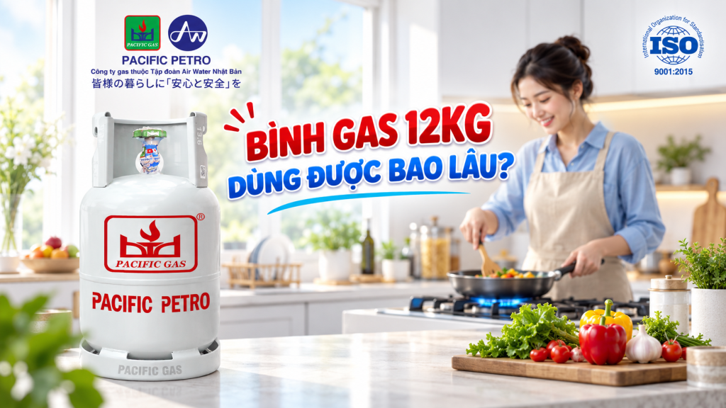 Bình gas 12kg dùng được bao lâu theo nhu cầu nấu nướng gia đình